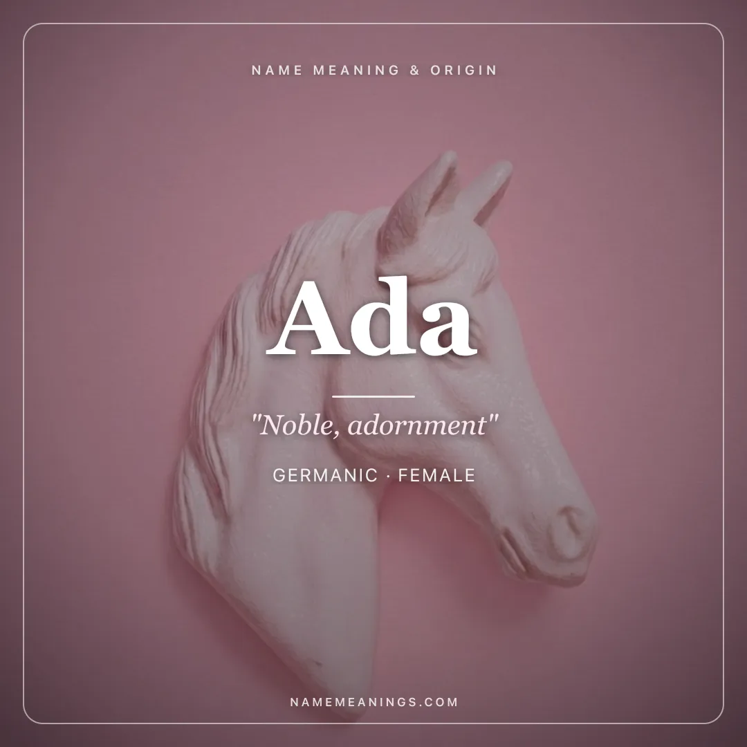 Ada name meaning "Noble, adornment" - Germanic female name share card | NameMeanings