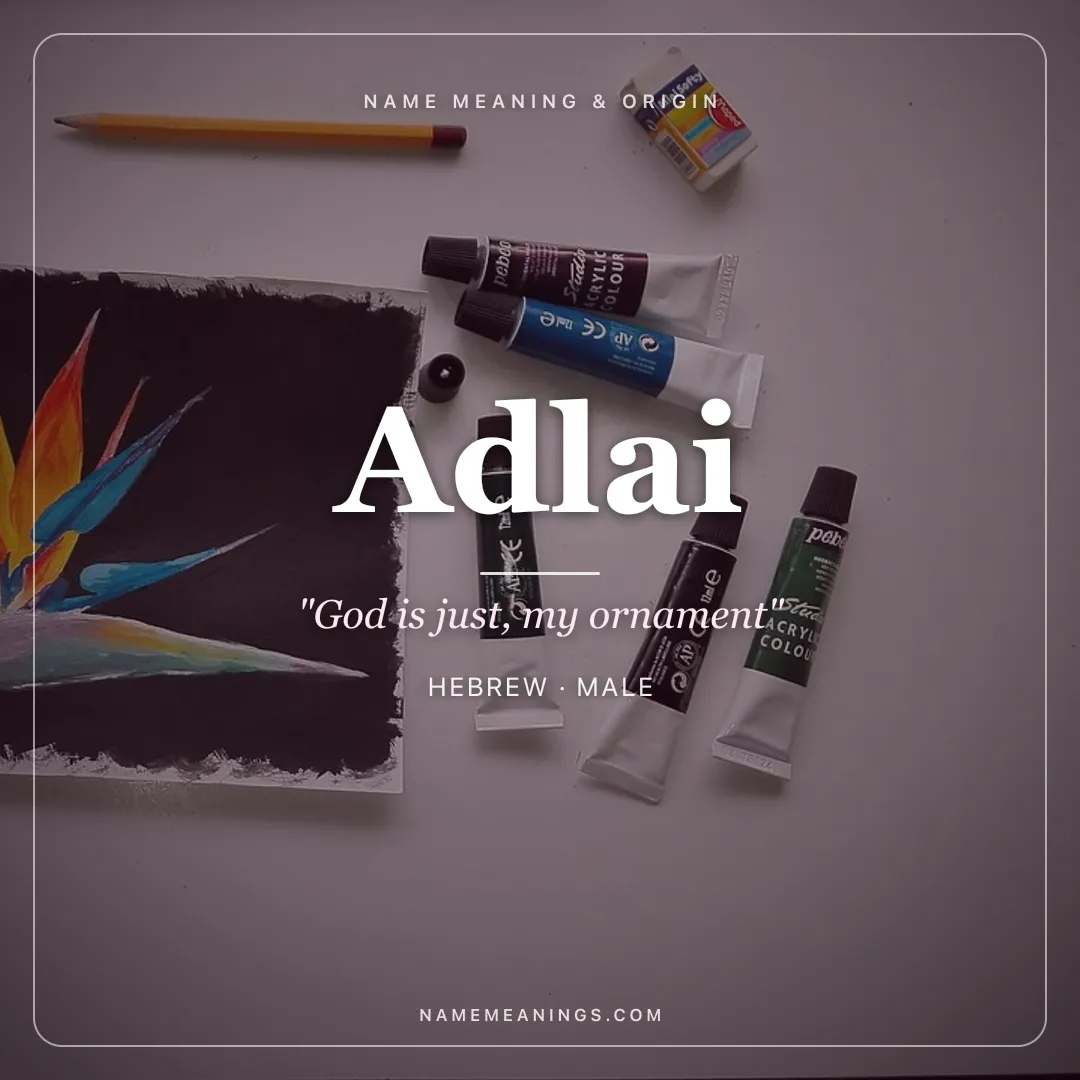 Adlai name meaning "God is just, my ornament" - Hebrew male name share card | NameMeanings