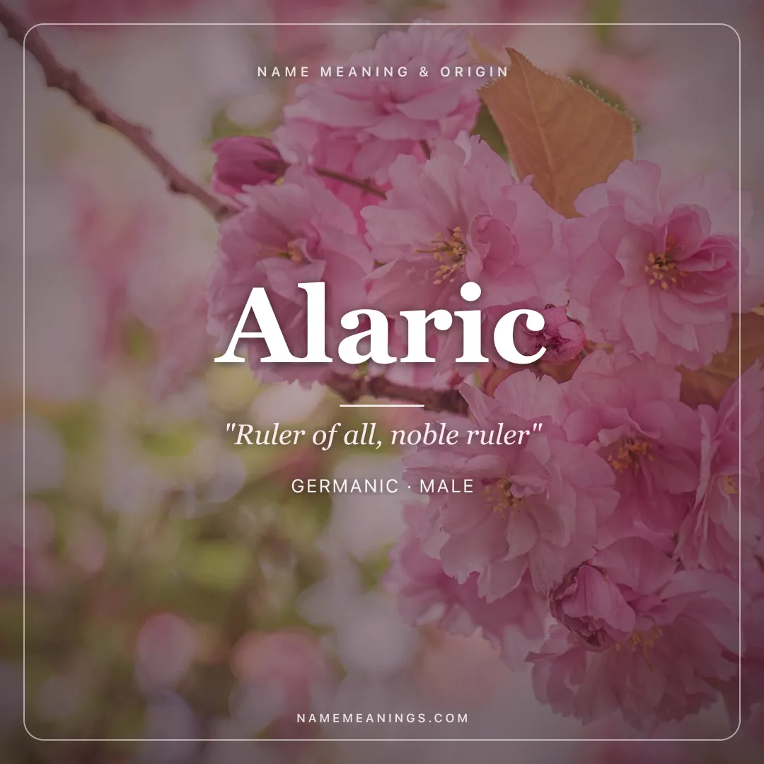 Alaric name meaning "Ruler of all, noble ruler" - Germanic male name share card | NameMeanings