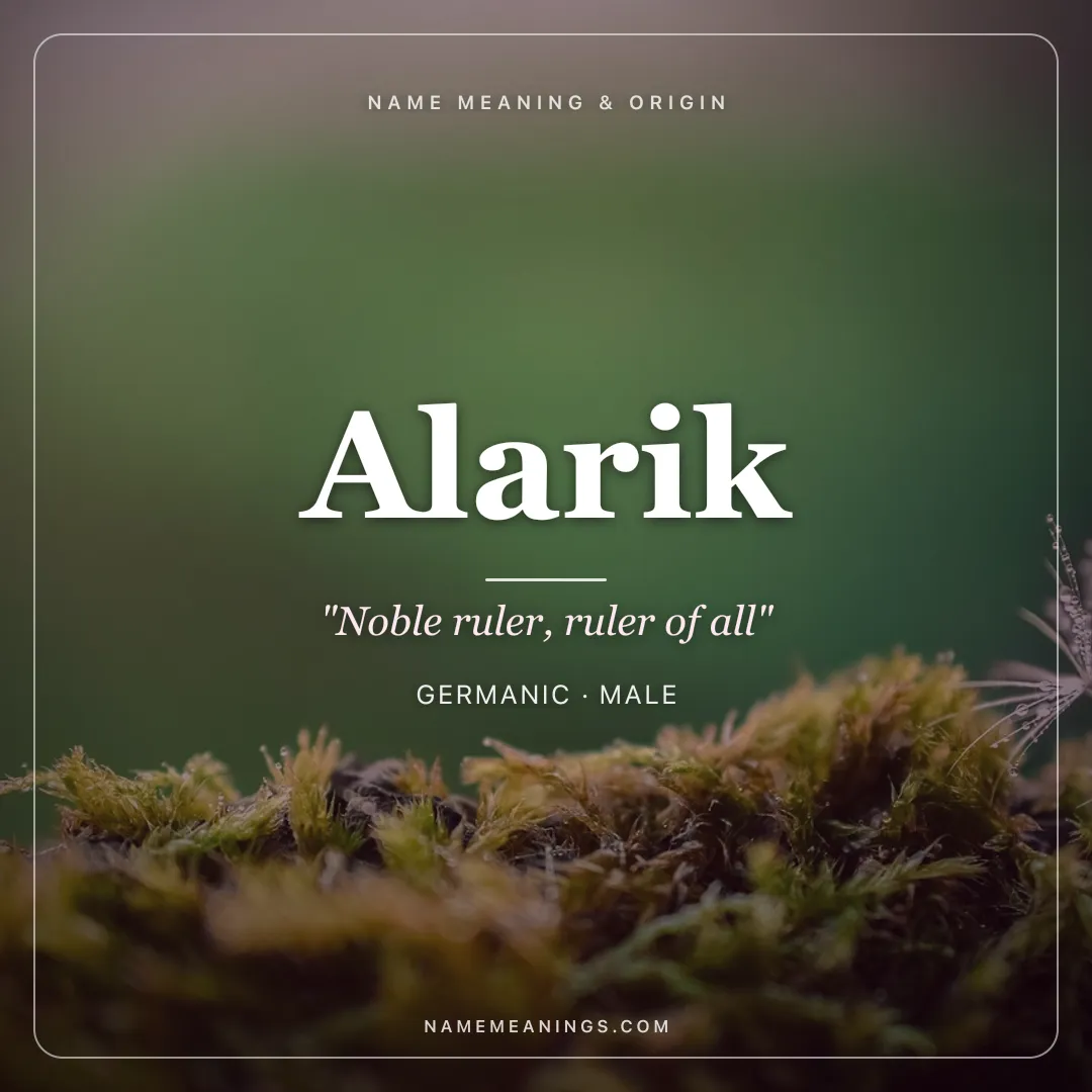 Alarik name meaning "Noble ruler, ruler of all" - Germanic male name share card | NameMeanings
