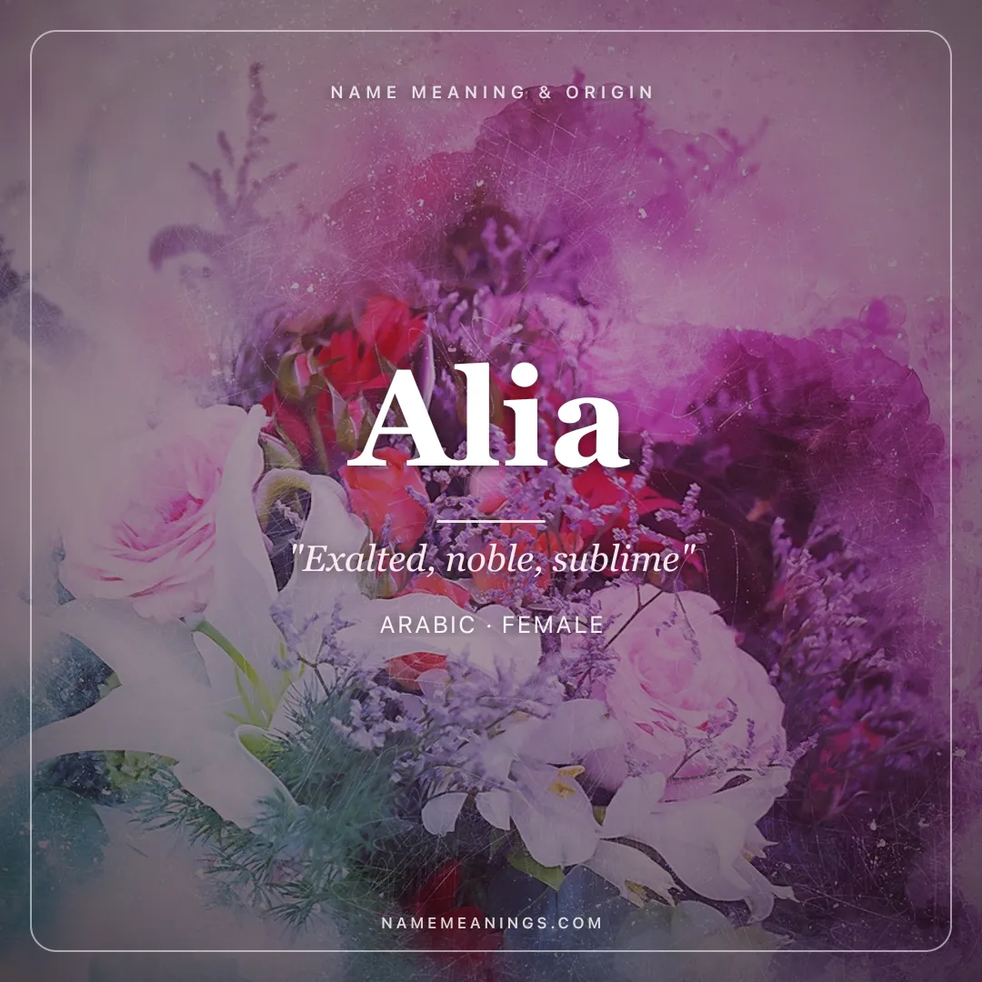 Alia name meaning "Exalted, noble, sublime" - Arabic female name share card | NameMeanings