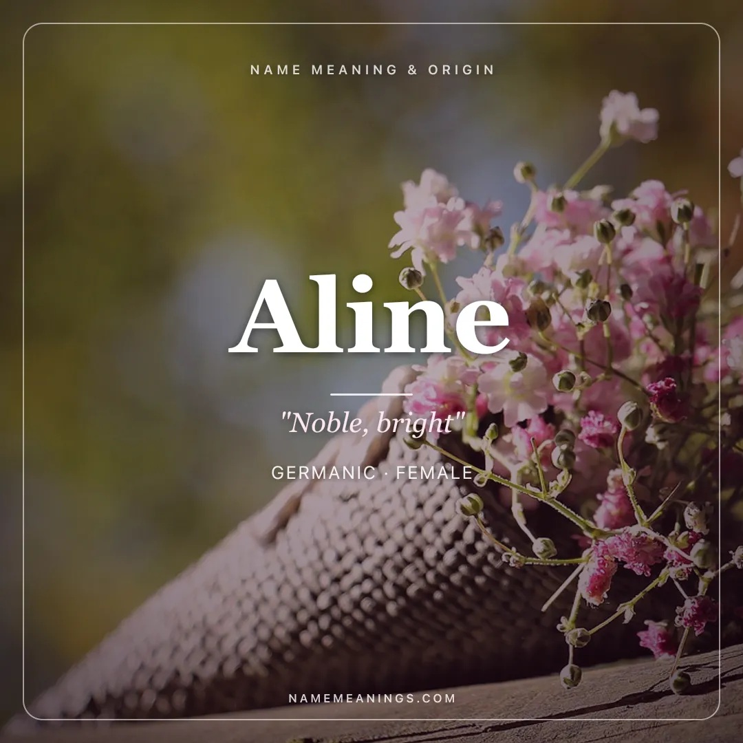 Aline name meaning "Noble, bright" - Germanic female name share card | NameMeanings