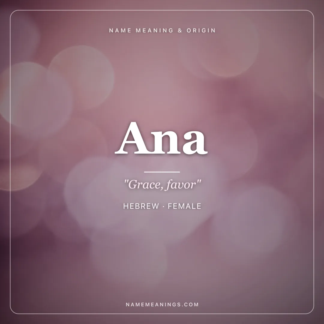 Ana name meaning "Grace, favor" - Hebrew female name share card | NameMeanings