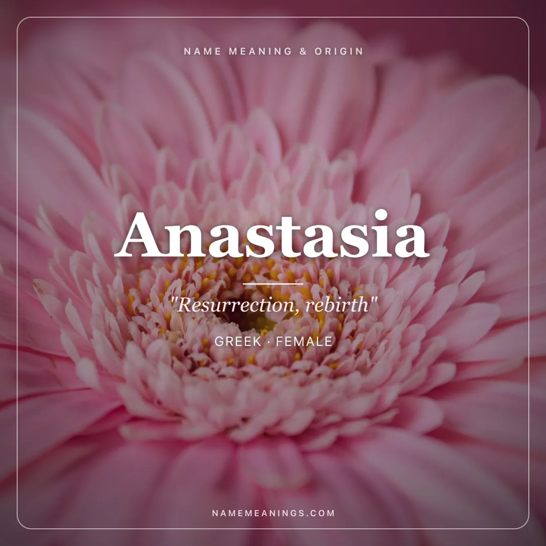 Anastasia name meaning "Resurrection, rebirth" - Greek female name share card | NameMeanings