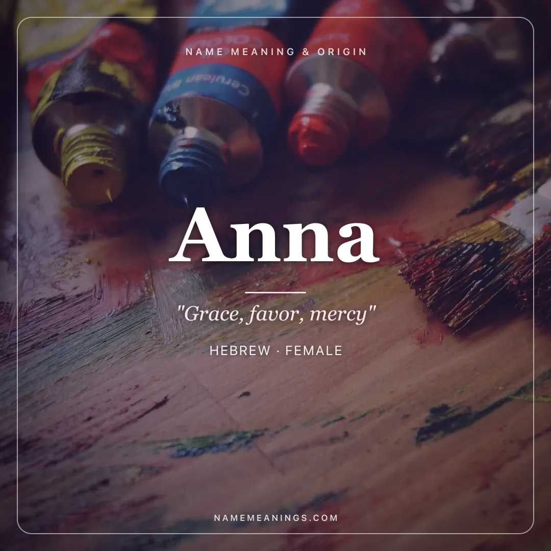 Anna name meaning "Grace, favor, mercy" - Hebrew, Greek female name share card | NameMeanings