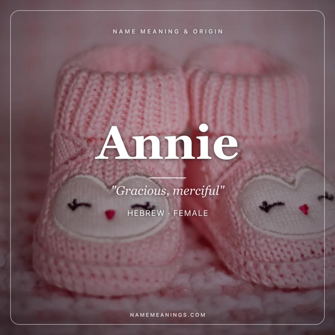 Annie name meaning "Gracious, merciful" - Hebrew, English female name share card | NameMeanings