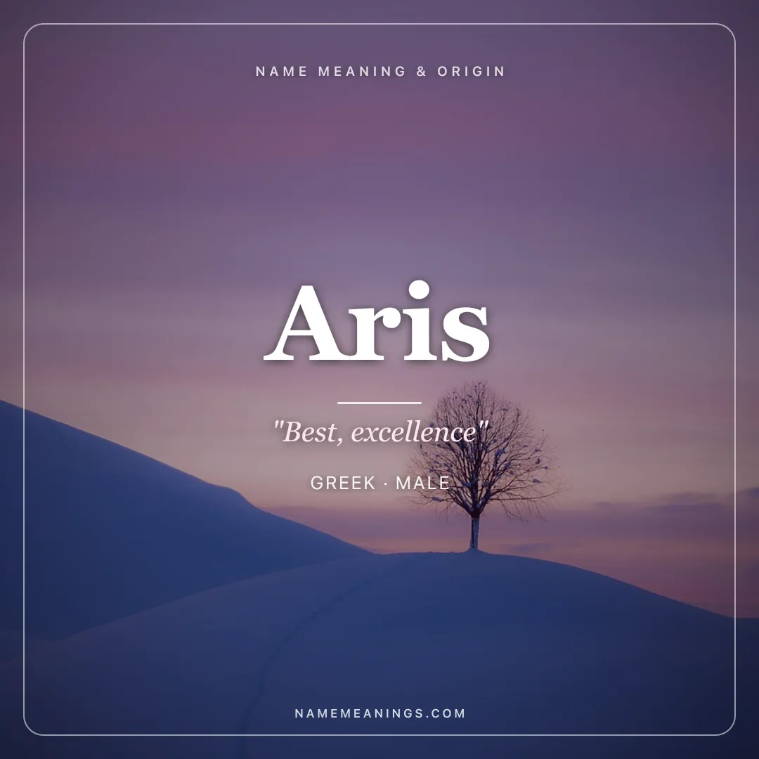 Aris name meaning "Best, excellence" - Greek male name share card | NameMeanings