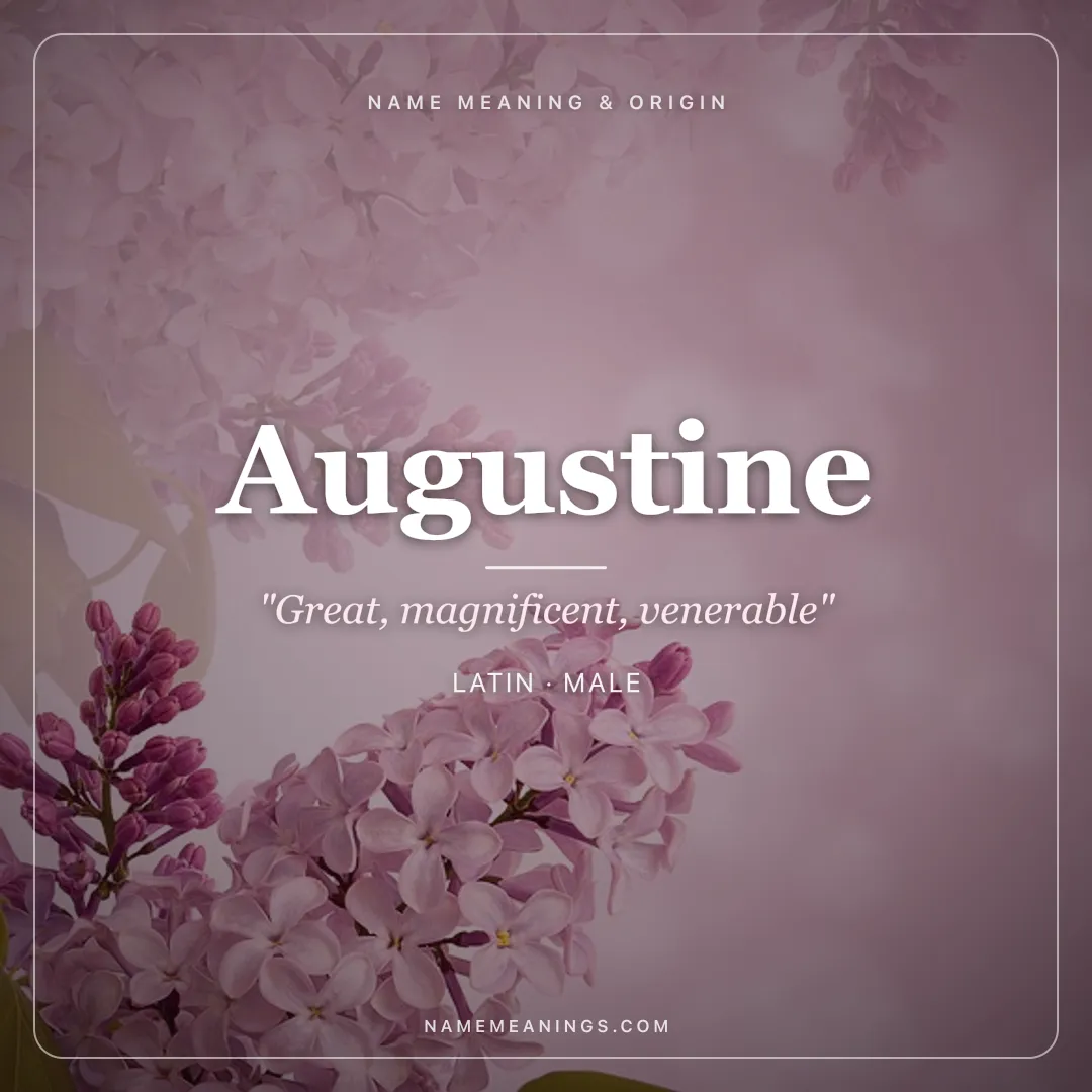 Augustine name meaning "Great, magnificent, venerable" - Latin male name share card | NameMeanings