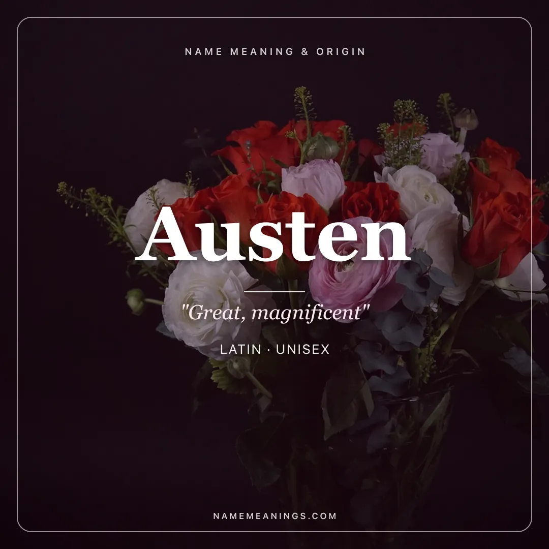 Austen name meaning "Great, magnificent" - Latin unisex name share card | NameMeanings