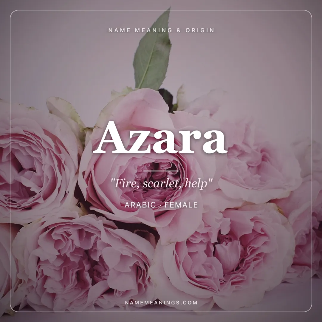 Azara name meaning "Fire, scarlet, help" - Arabic female name share card | NameMeanings