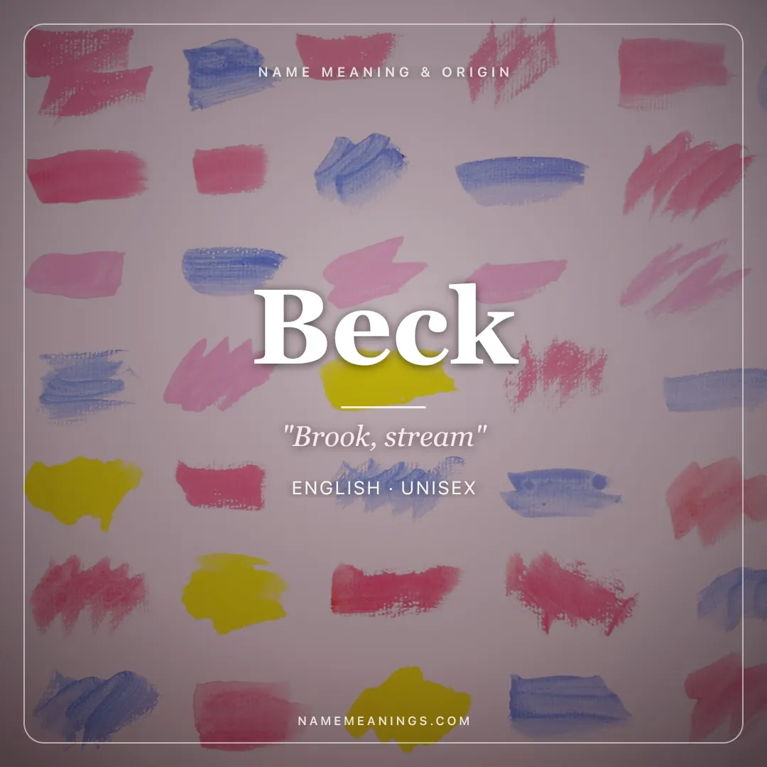 Beck name meaning "Brook, stream" - English unisex name share card | NameMeanings