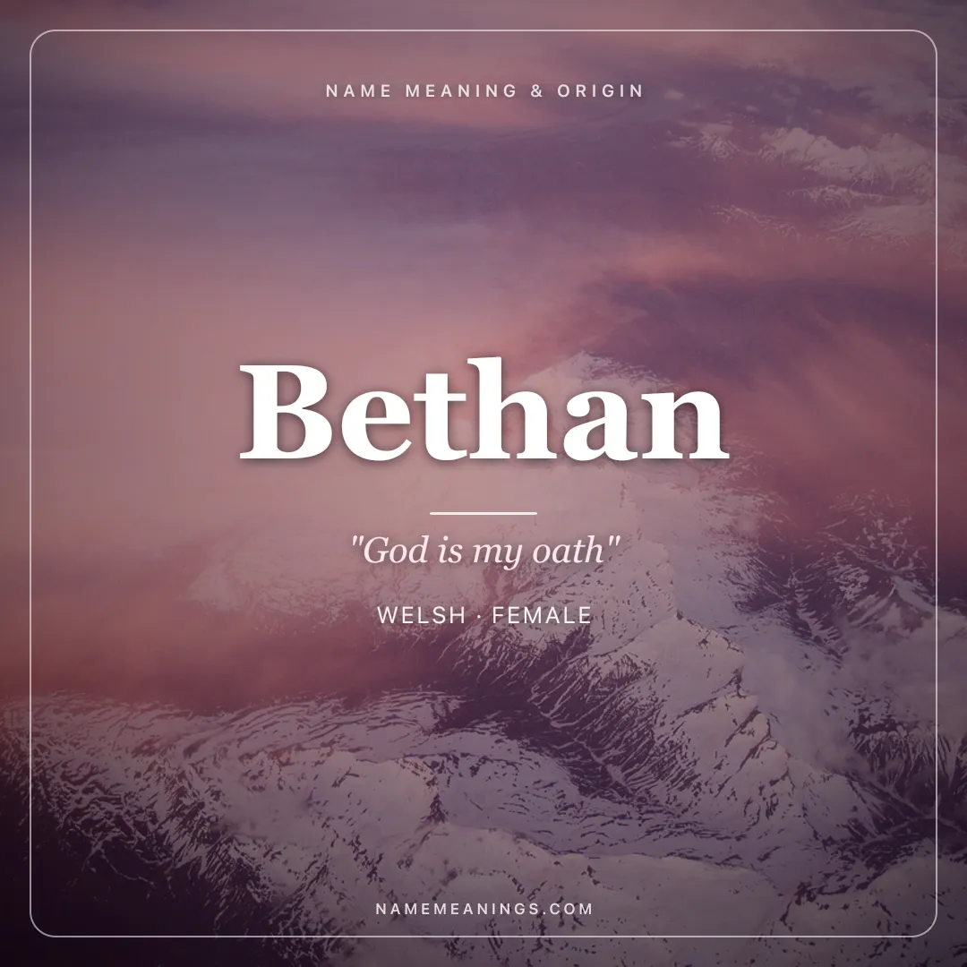 Bethan name meaning "God is my oath" - Welsh, Hebrew female name share card | NameMeanings