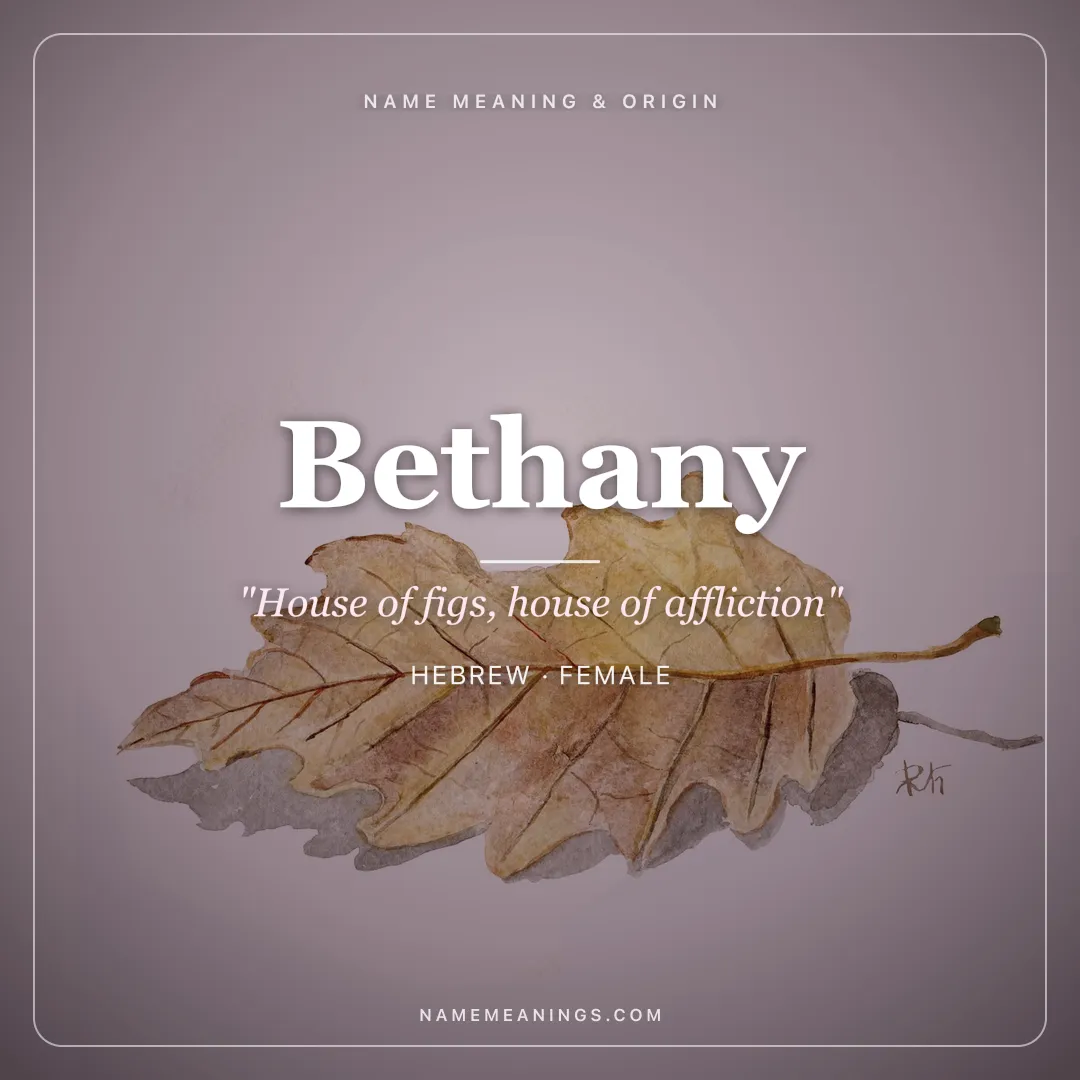 Bethany name meaning "House of figs, house of affliction" - Hebrew female name share card | NameMeanings