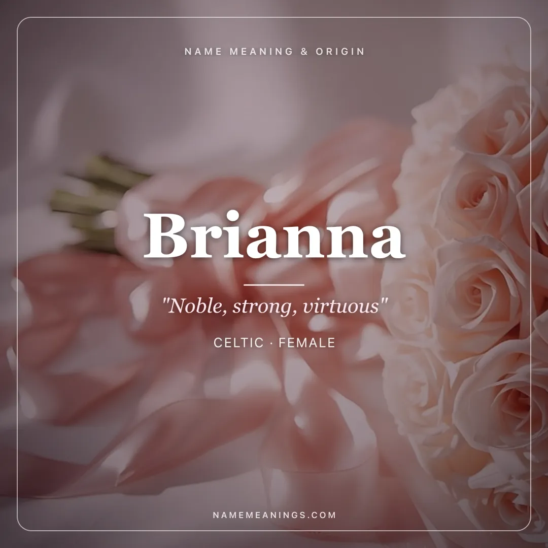 Brianna name meaning "Noble, strong, virtuous" - Celtic female name share card | NameMeanings