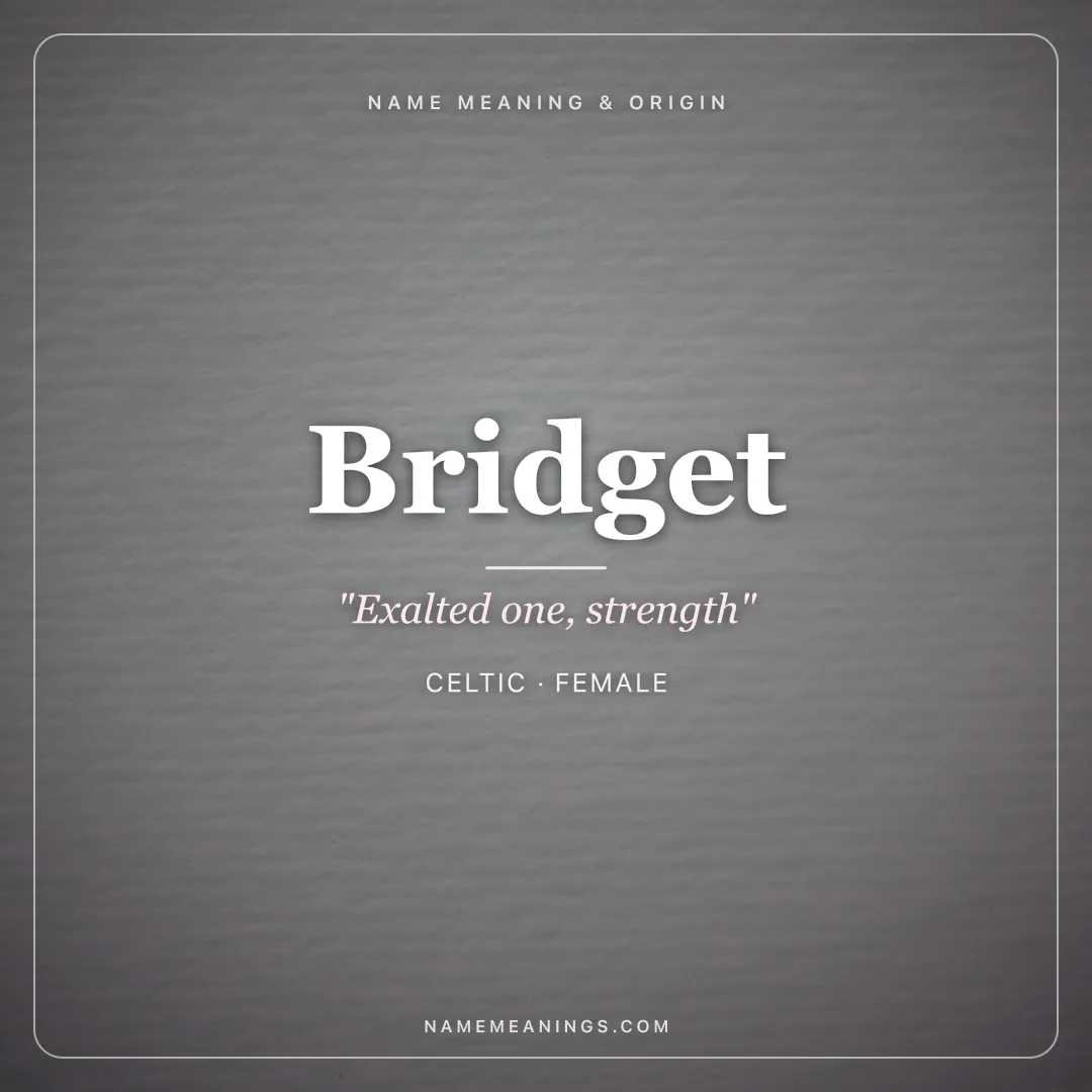 Bridget name meaning "Exalted one, strength" - Celtic female name share card | NameMeanings