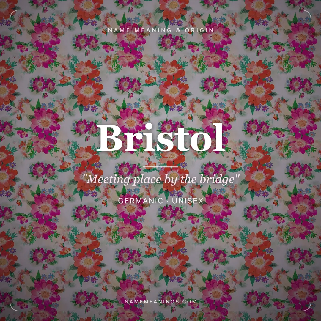 Bristol name meaning "Meeting place by the bridge" - Germanic unisex name share card | NameMeanings