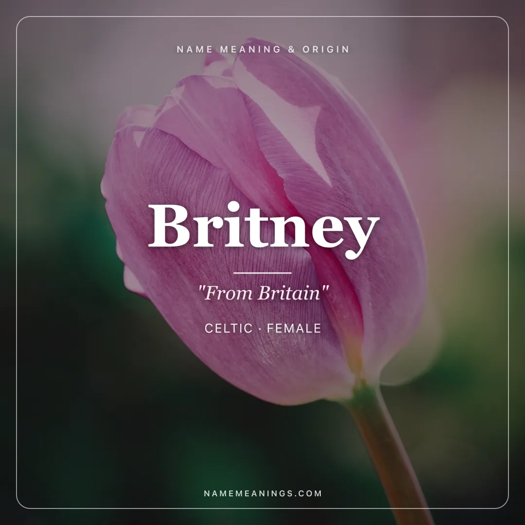 Britney name meaning "From Britain" - Celtic female name share card | NameMeanings