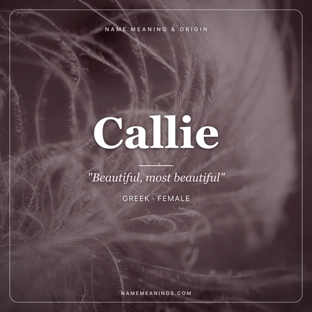 Callie name meaning "Beautiful, most beautiful" - Greek female name share card | NameMeanings