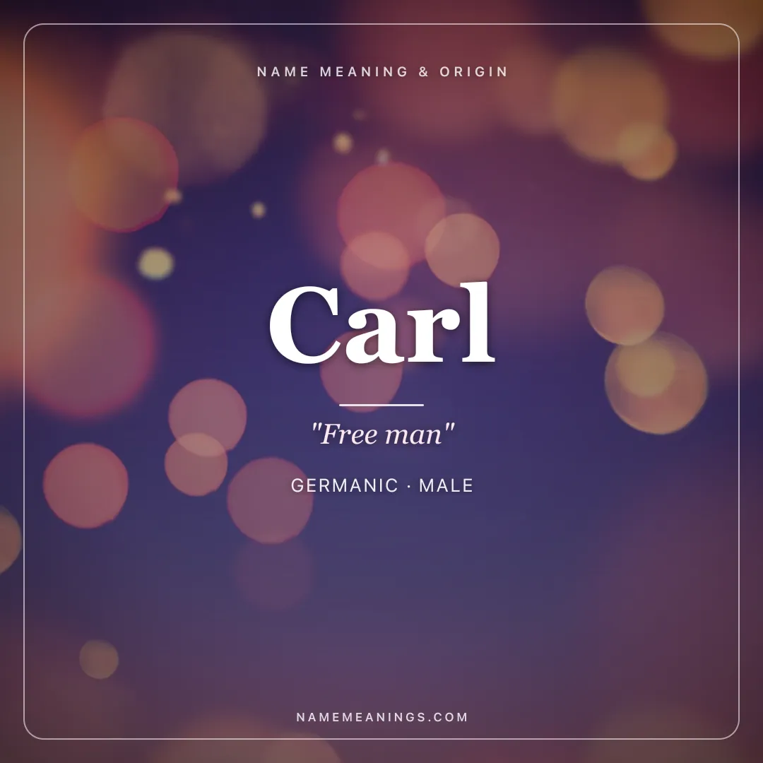 Carl name meaning "Free man" - Germanic male name share card | NameMeanings