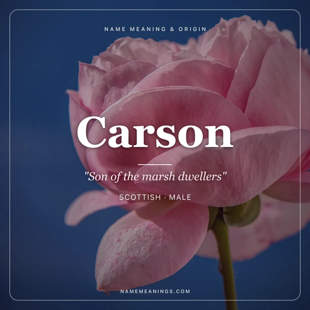 Carson name meaning "Son of the marsh dwellers" - Scottish, English male name share card | NameMeanings
