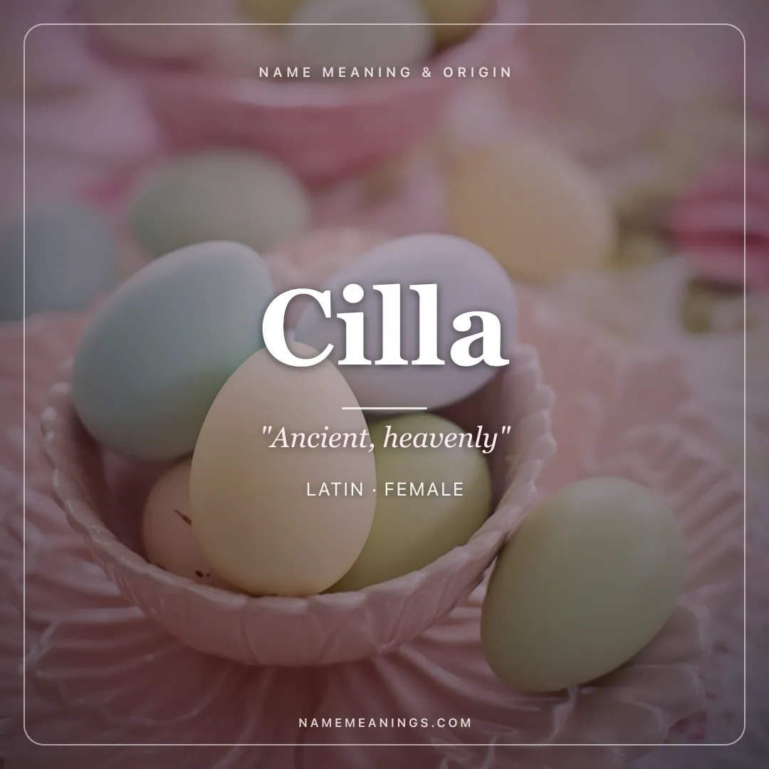 Cilla name meaning "Ancient, heavenly" - Latin female name share card | NameMeanings