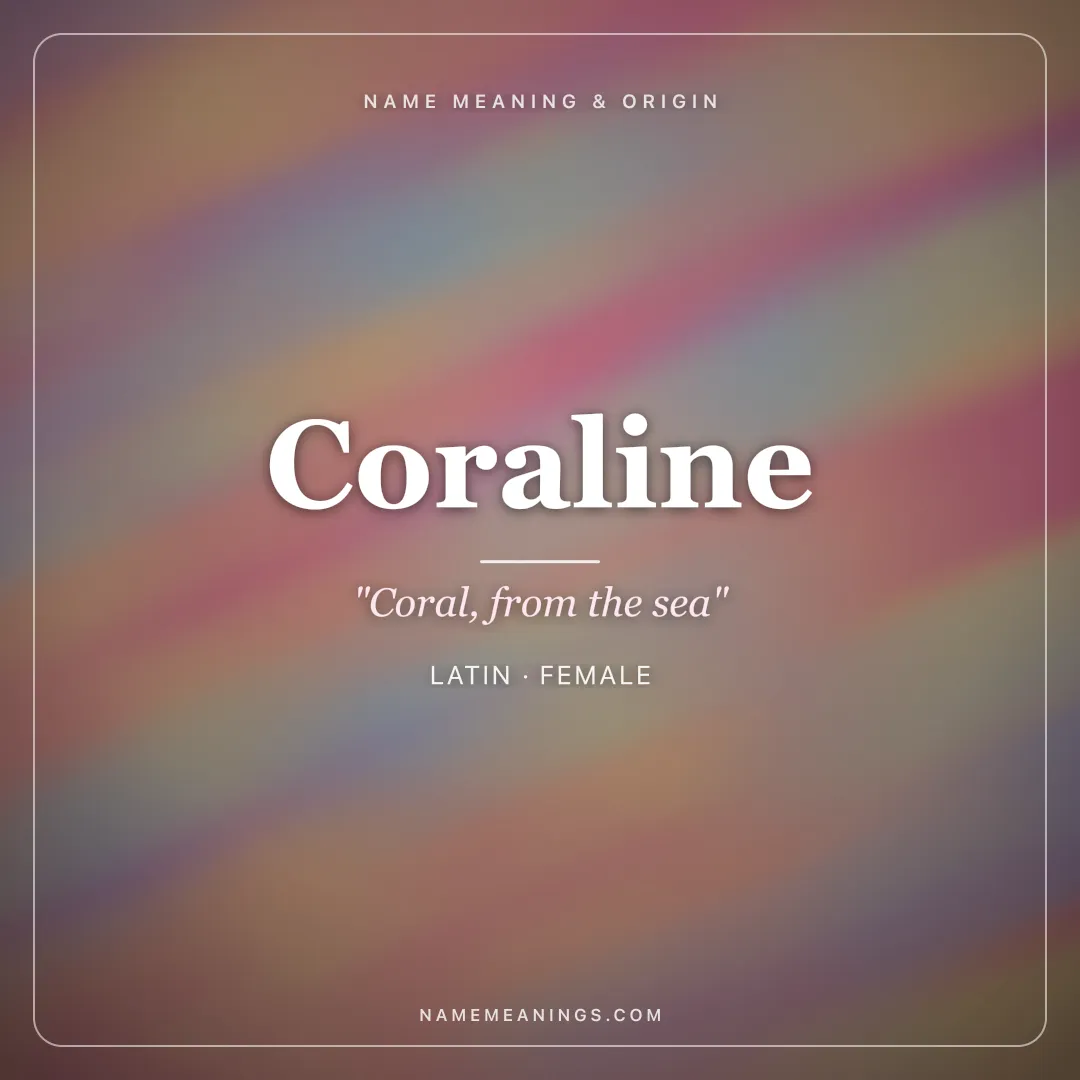 Coraline name meaning "Coral, from the sea" - Latin female name share card | NameMeanings