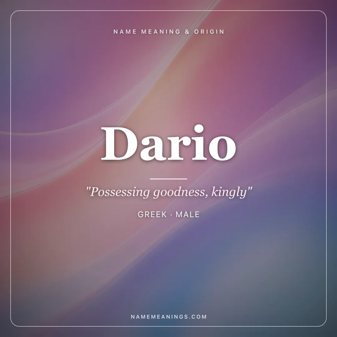 Dario name meaning "Possessing goodness, kingly" - Greek male name share card | NameMeanings