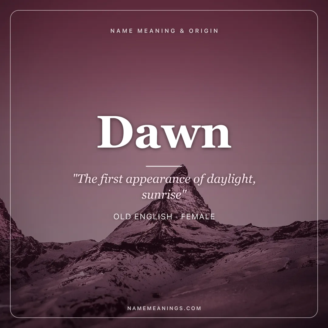 Dawn name meaning "The first appearance of daylight, sunrise" - Old English female name share card | NameMeanings