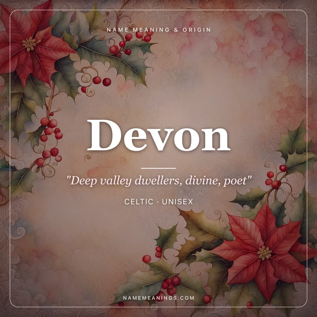 Devon name meaning "Deep valley dwellers, divine, poet" - Celtic, English unisex name share card | NameMeanings