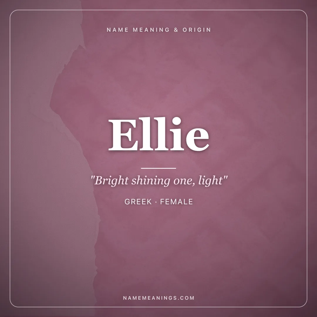 Ellie name meaning "Bright shining one, light" - Greek, English female name share card | NameMeanings