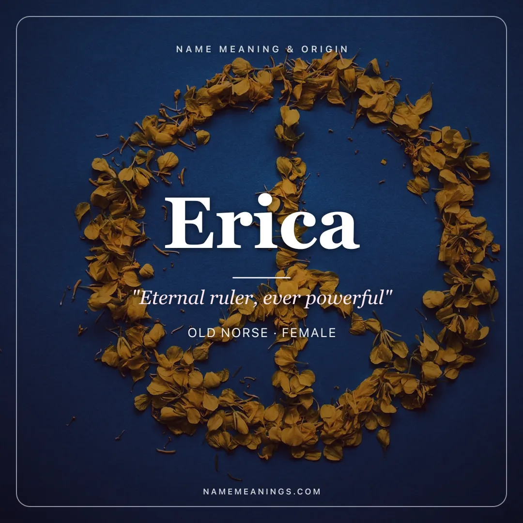 Erica name meaning "Eternal ruler, ever powerful" - Old Norse, Germanic female name share card | NameMeanings