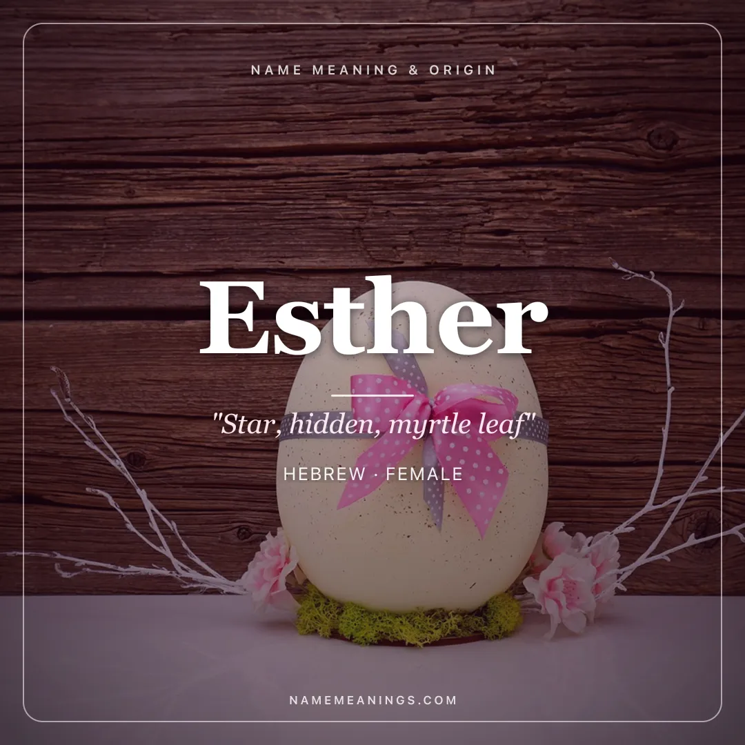 Esther name meaning "Star, hidden, myrtle leaf" - Hebrew, Persian female name share card | NameMeanings