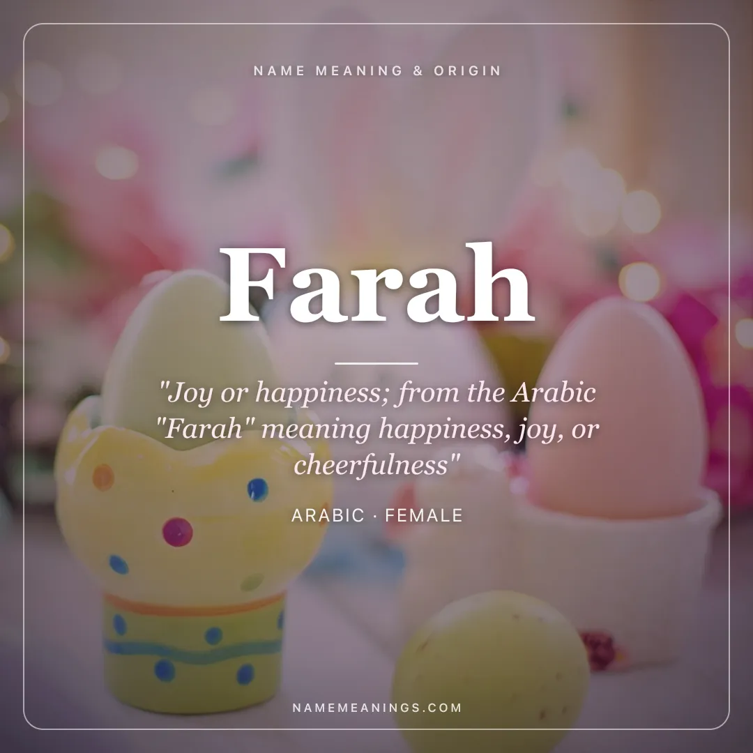 Farah name meaning "Joy or happiness; from the Arabic "Farah" meaning happiness, joy, or cheerfulness" - Arabic female name share card | NameMeanings