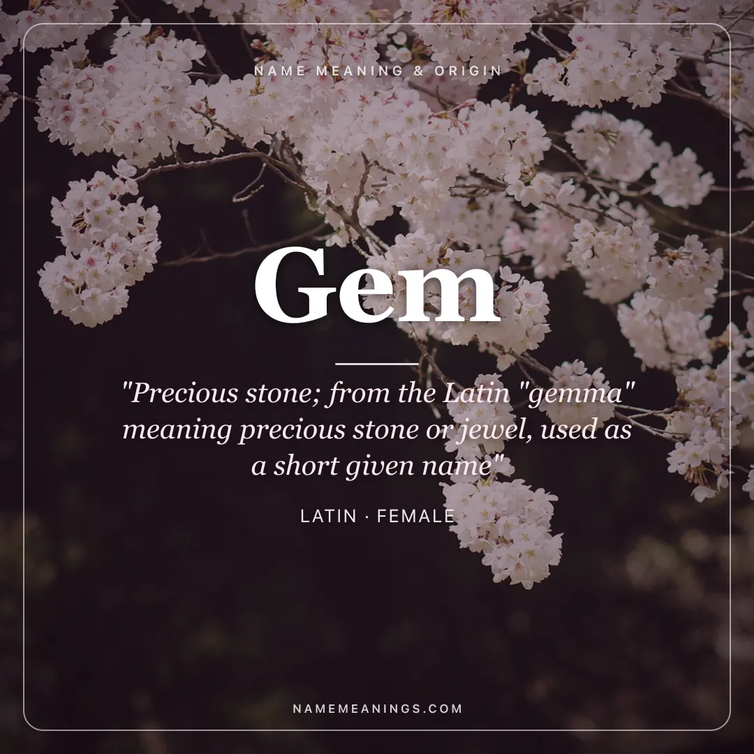 Gem name meaning "Precious stone; from the Latin "gemma" meaning precious stone or jewel, used as a short given name" - Latin female name share card | NameMeanings