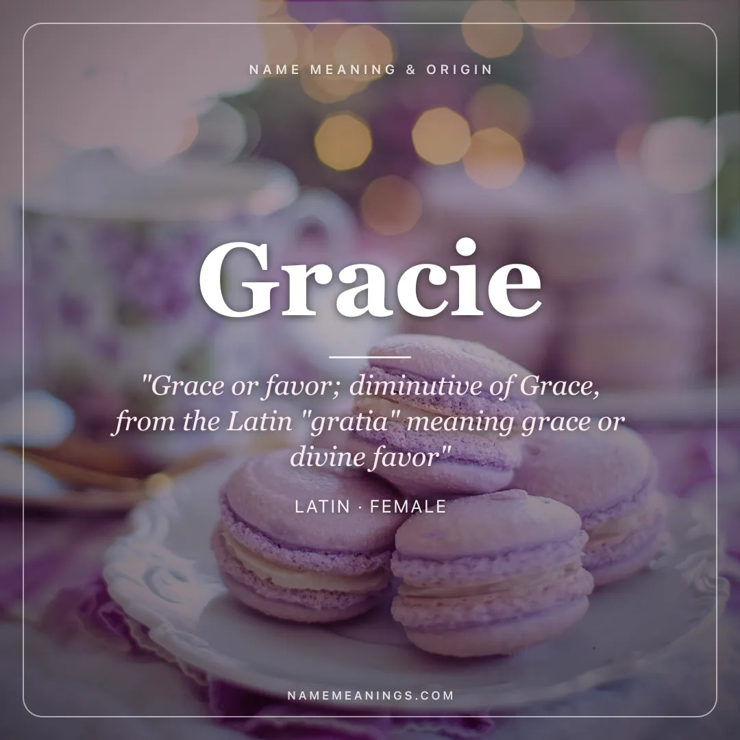 Gracie name meaning "Grace or favor; diminutive of Grace, from the Latin "gratia" meaning grace or divine favor" - Latin female name share card | NameMeanings