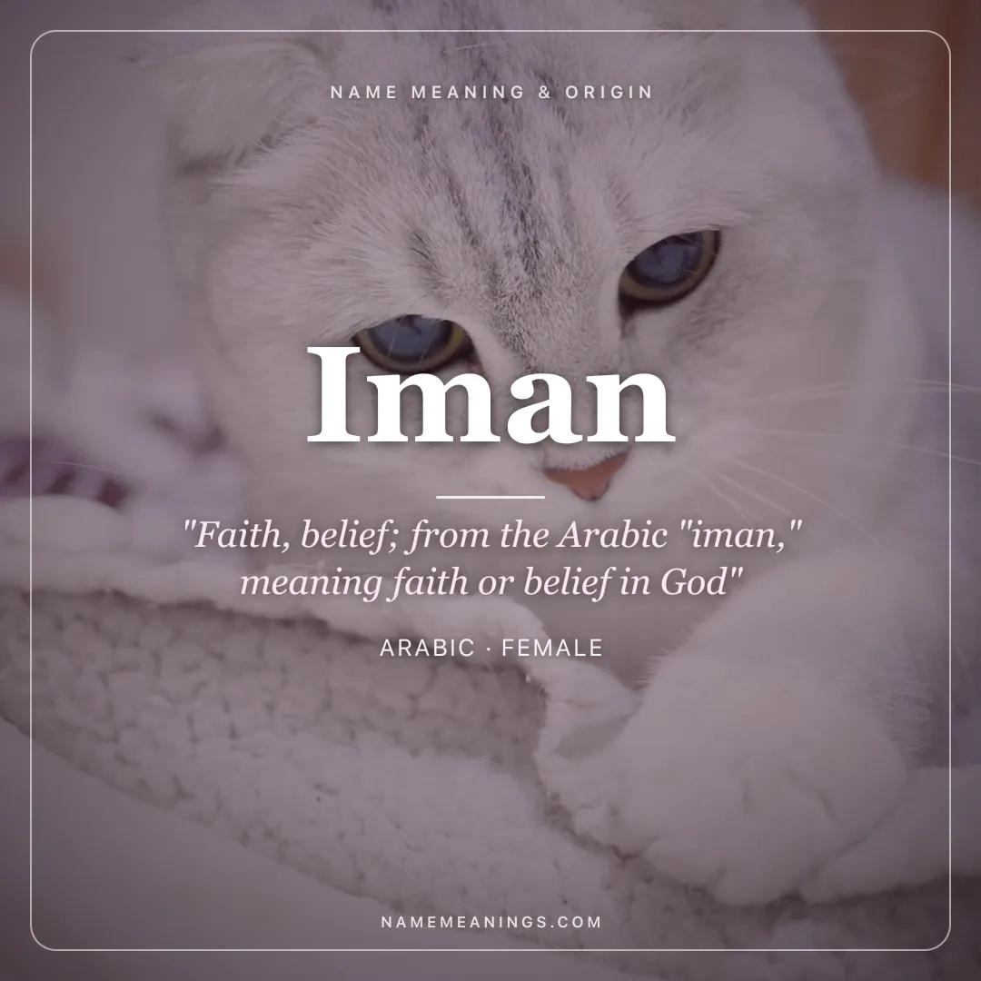 Iman name meaning "Faith, belief; from the Arabic "iman," meaning faith or belief in God" - Arabic female name share card | NameMeanings
