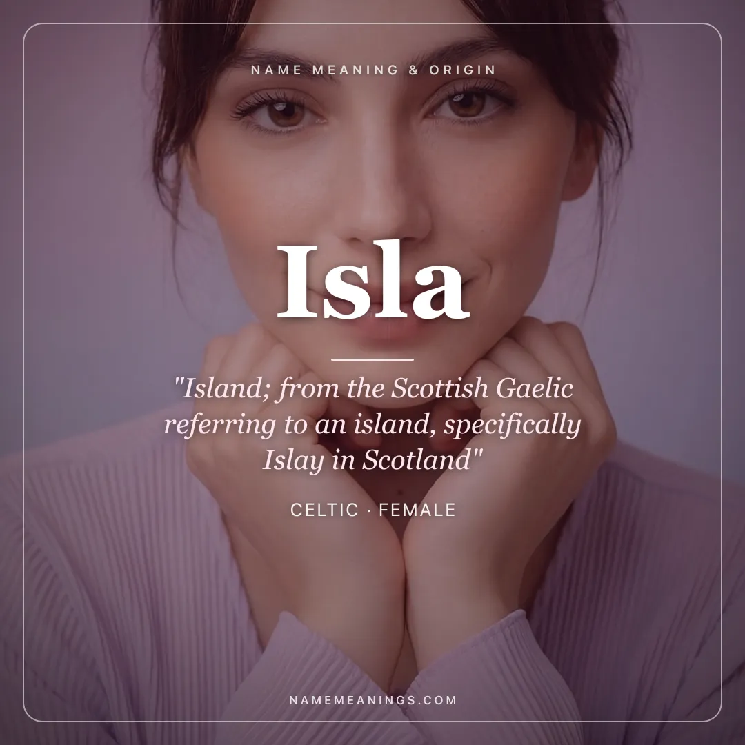 Isla name meaning "Island; from the Scottish Gaelic referring to an island, specifically Islay in Scotland" - Celtic female name share card | NameMeanings