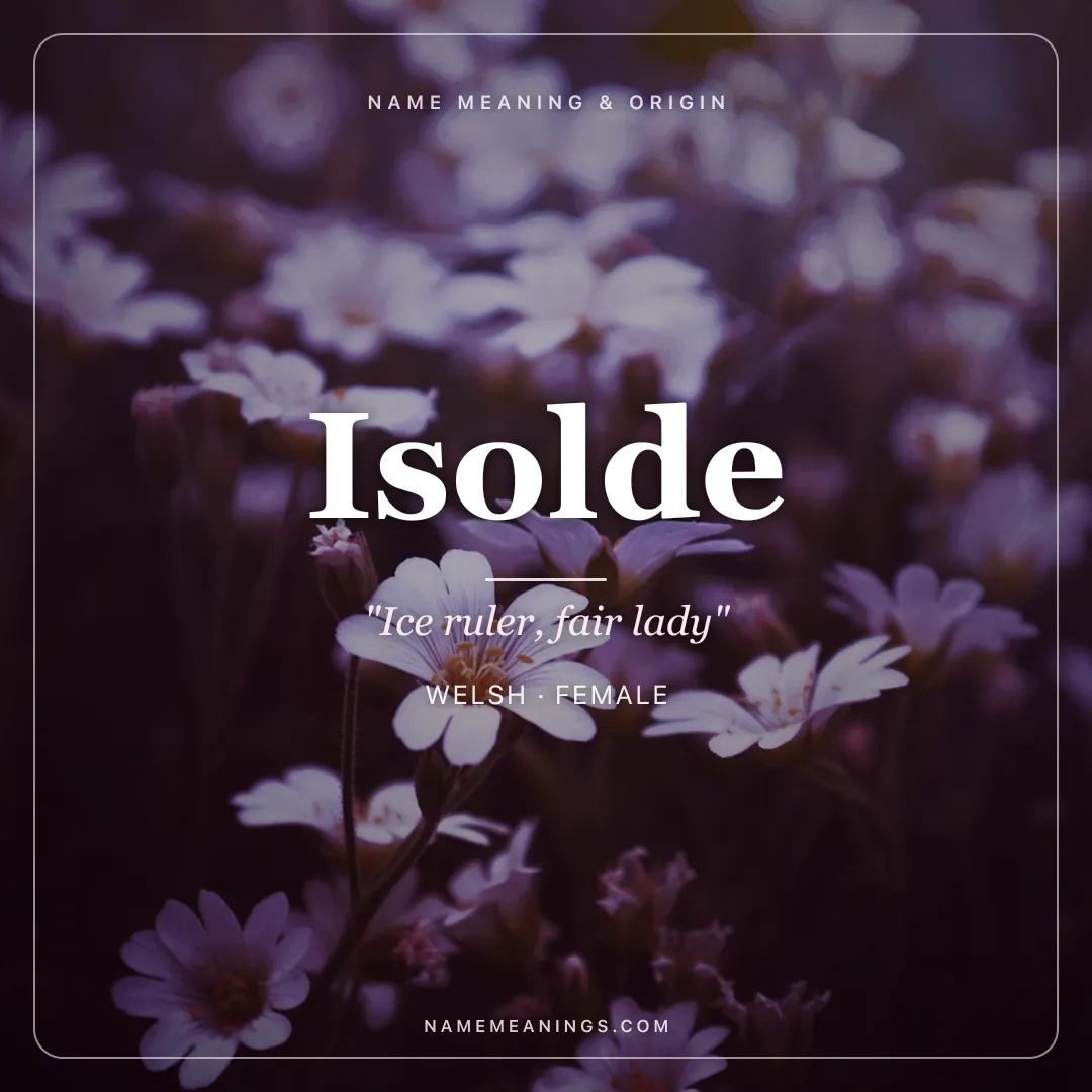 Isolde name meaning "Ice ruler, fair lady" - Welsh, Germanic female name share card | NameMeanings