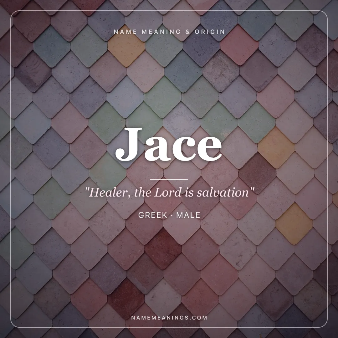 Jace name meaning "Healer, the Lord is salvation" - Greek, Hebrew male name share card | NameMeanings