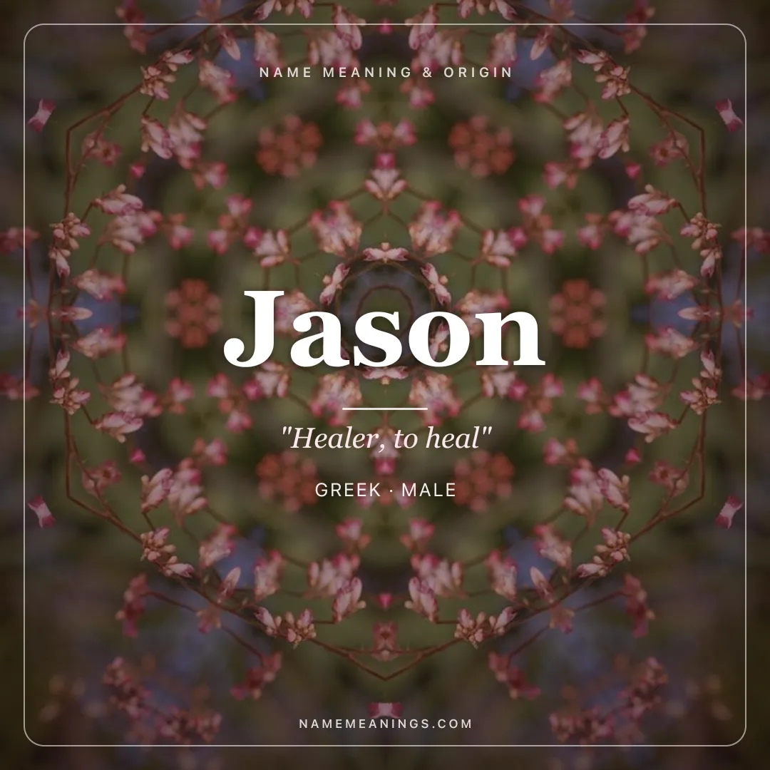 Jason name meaning "Healer, to heal" - Greek male name share card | NameMeanings