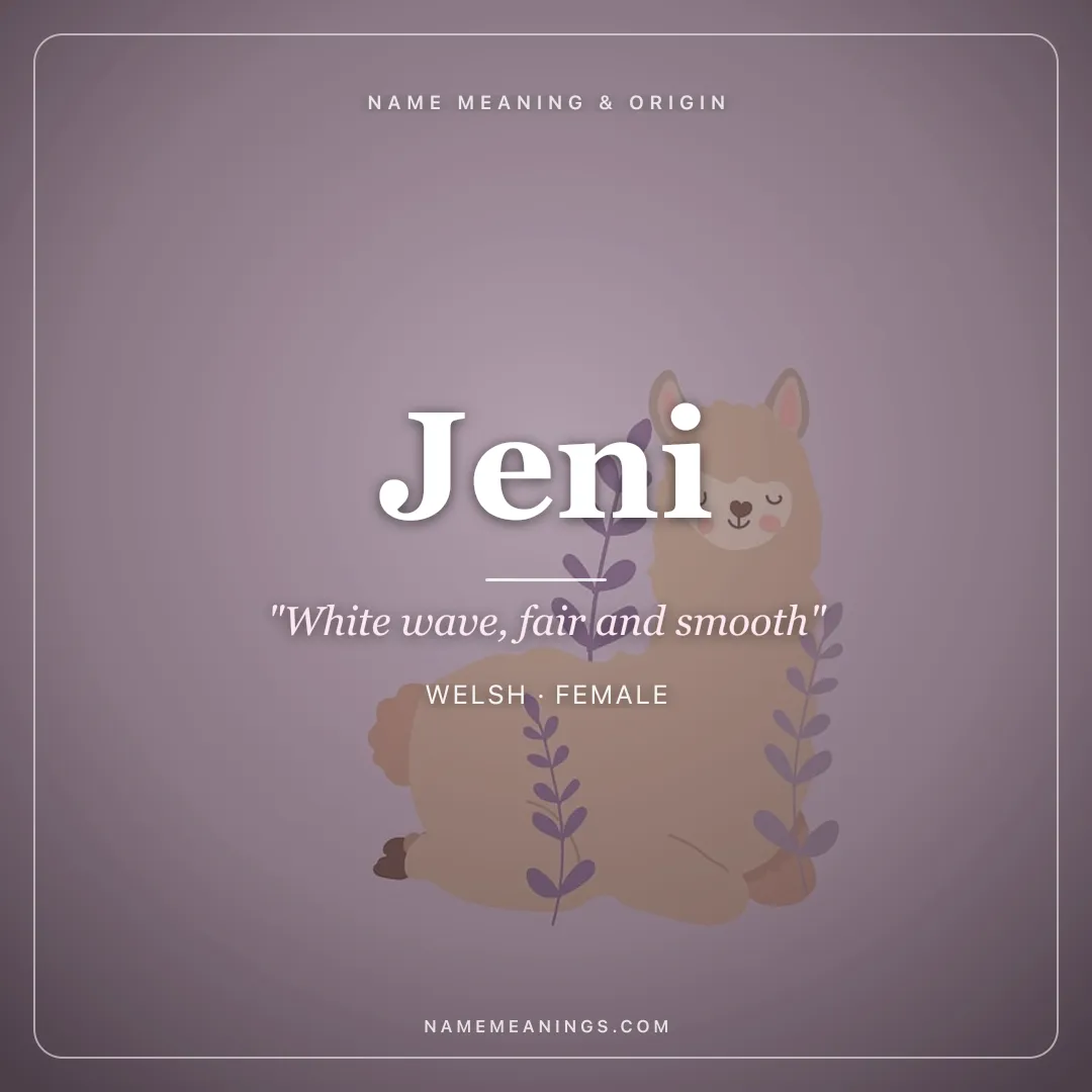 Jeni name meaning "White wave, fair and smooth" - Welsh, English female name share card | NameMeanings