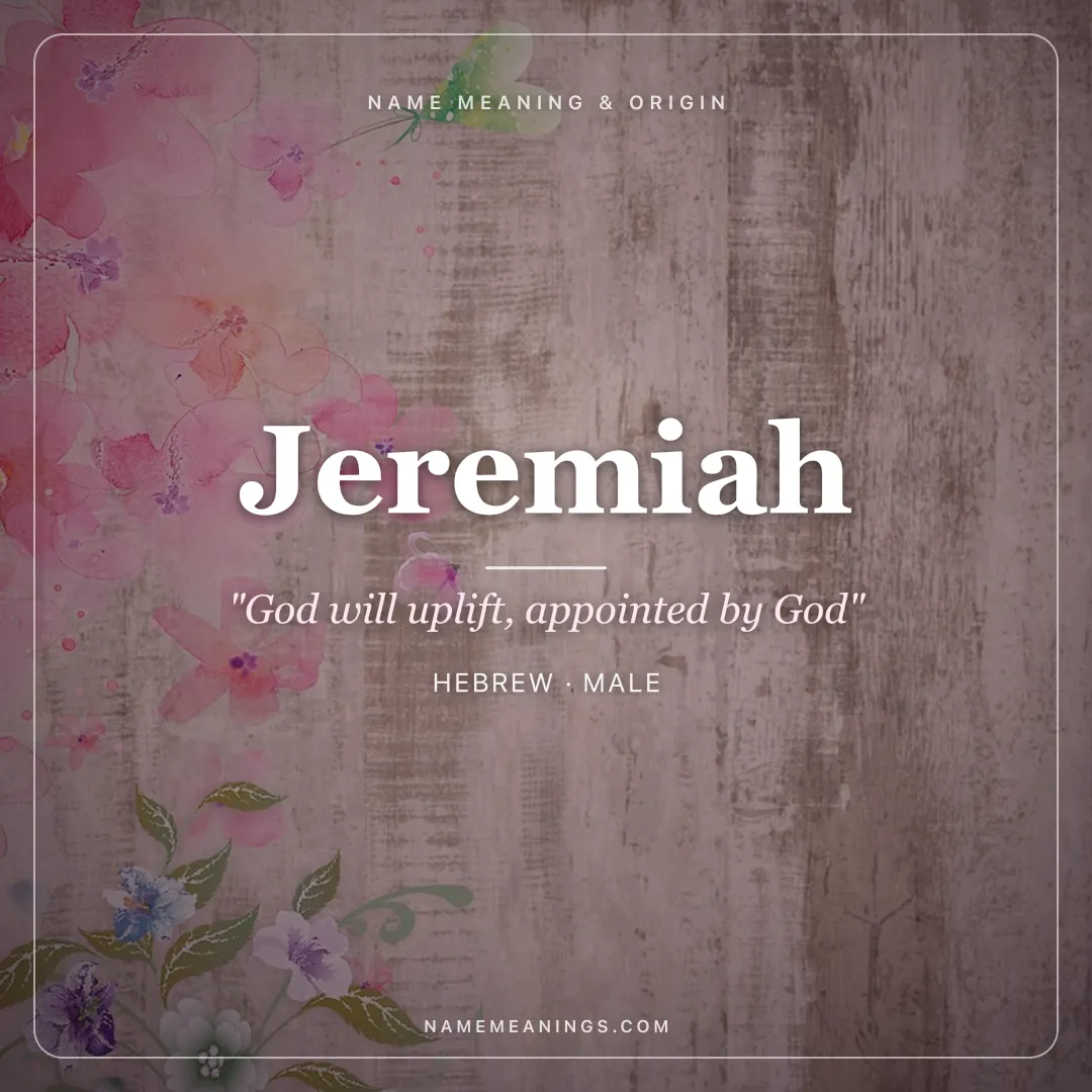 Jeremiah name meaning "God will uplift, appointed by God" - Hebrew male name share card | NameMeanings