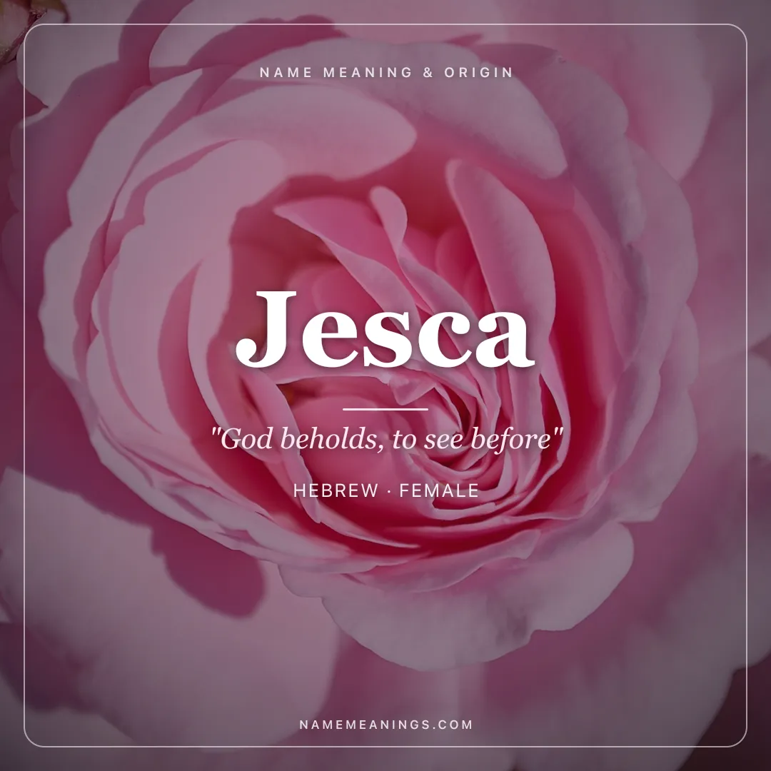Jesca name meaning "God beholds, to see before" - Hebrew female name share card | NameMeanings