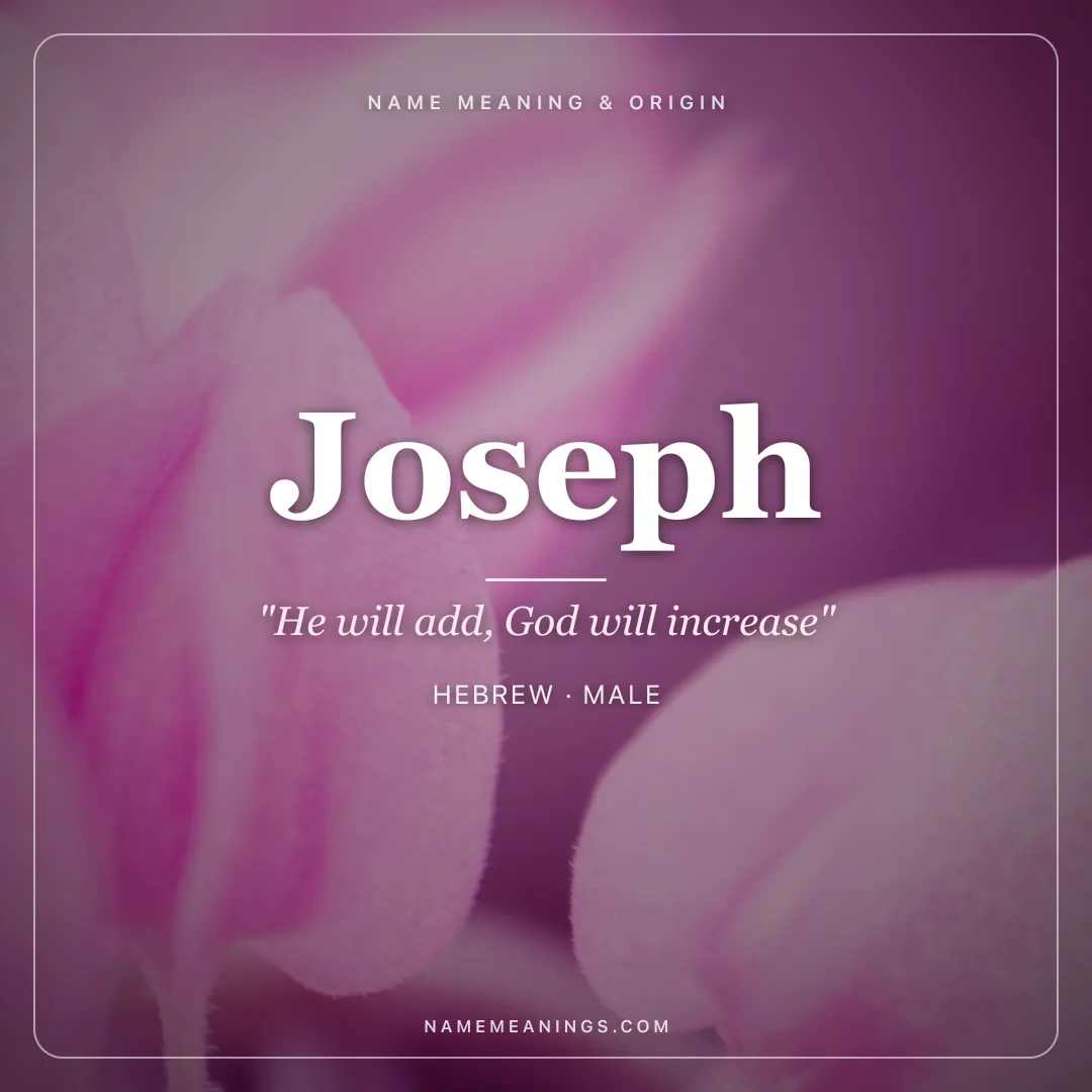 Joseph name meaning "He will add, God will increase" - Hebrew male name share card | NameMeanings