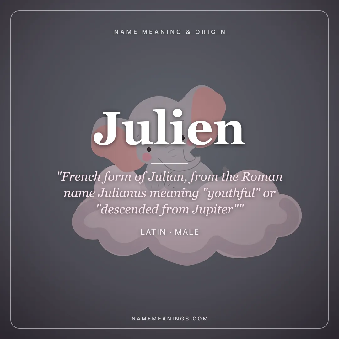 Julien name meaning "French form of Julian, from the Roman name Julianus meaning "youthful" or "descended from Jupiter"" - Latin male name share card | NameMeanings