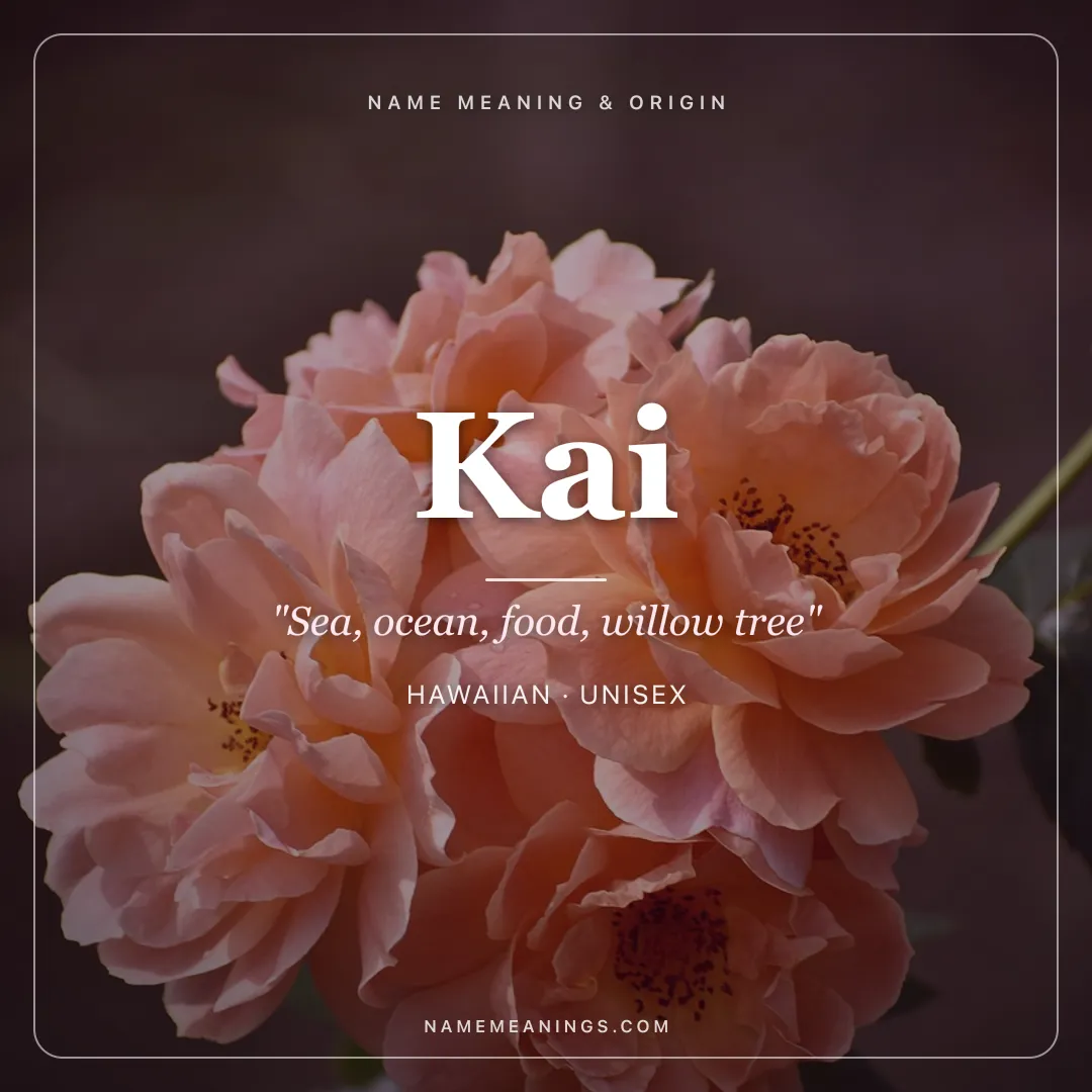Kai name meaning "Sea, ocean, food, willow tree" - Hawaiian, Japanese, Maori unisex name share card | NameMeanings