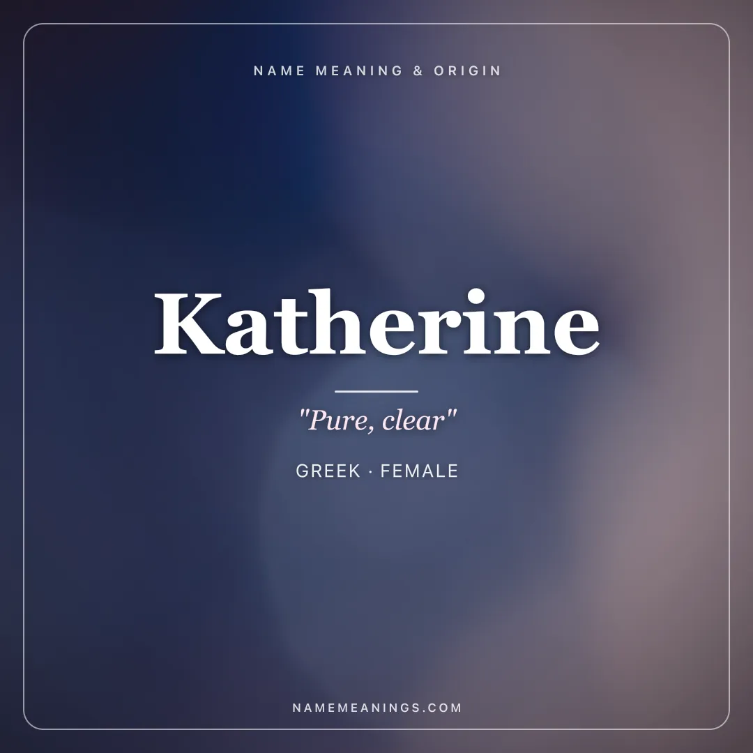 Katherine name meaning "Pure, clear" - Greek female name share card | NameMeanings