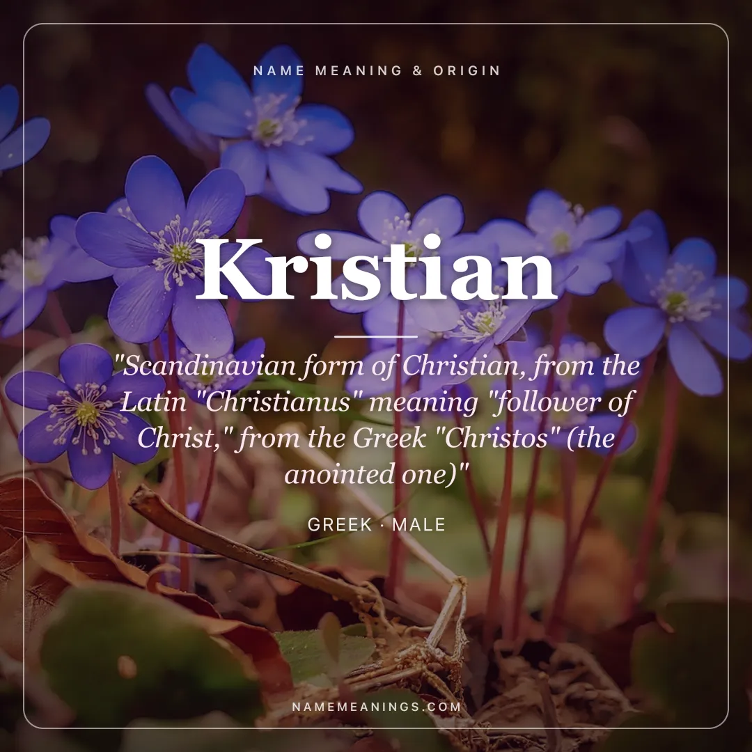 Kristian name meaning "Scandinavian form of Christian, from the Latin "Christianus" meaning "follower of Christ," from the Greek "Christos" (the anointed one)" - Greek male name share card | NameMeanings