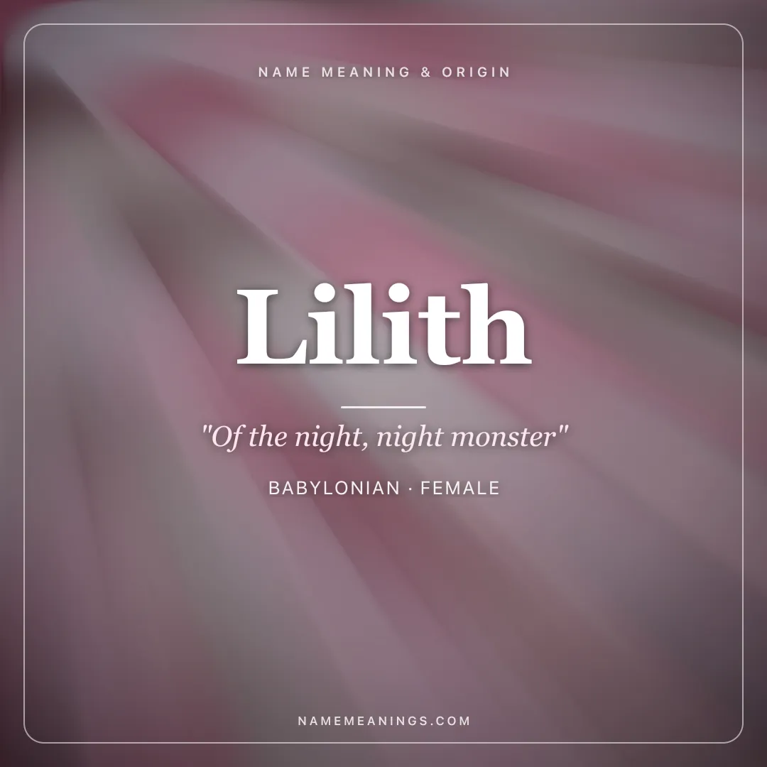 Lilith name meaning "Of the night, night monster" - Babylonian, Hebrew female name share card | NameMeanings