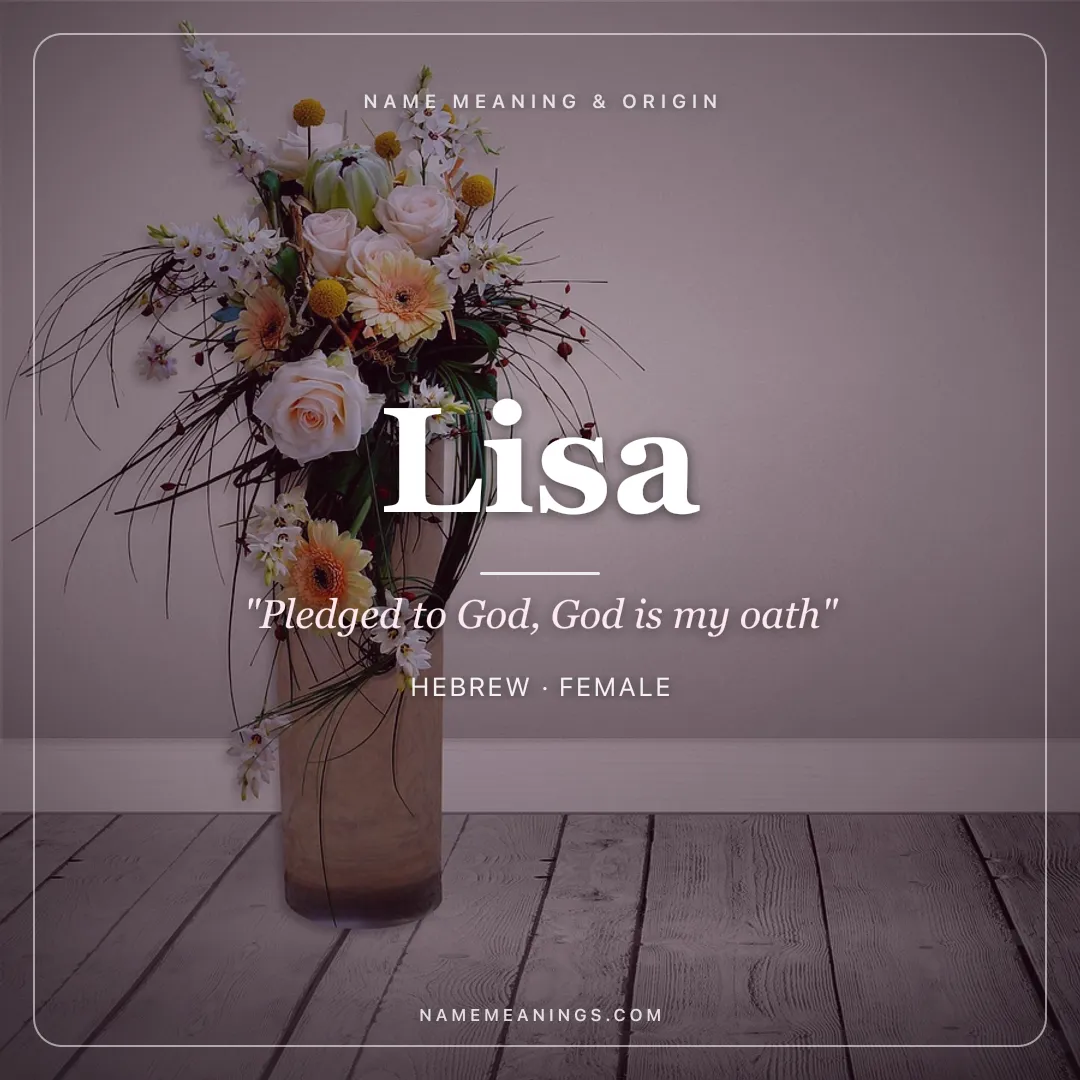 Lisa name meaning "Pledged to God, God is my oath" - Hebrew, English female name share card | NameMeanings